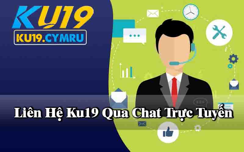 Liên Hệ Ku19 Qua Chat Trực Tuyến